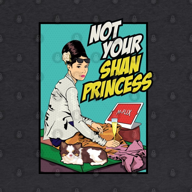 Not Your Shan Princess by shwewawah